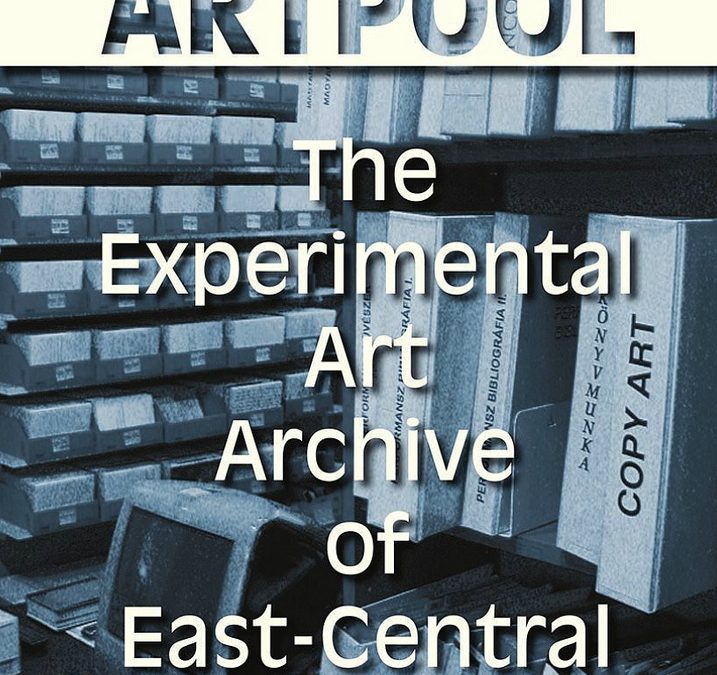 ARTPOOL – The Experimental Art Archive of East-Central Europe