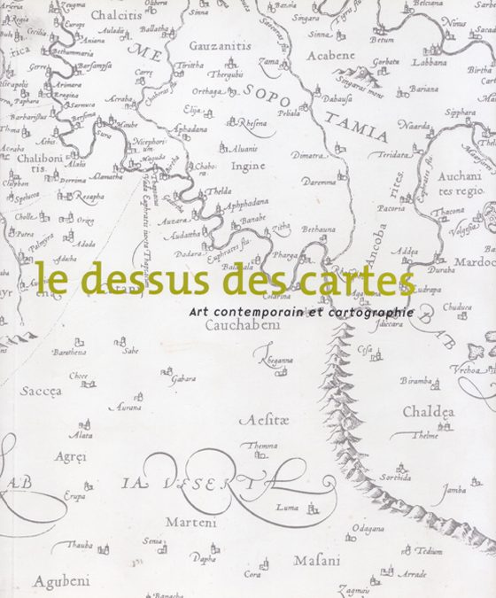 Le dessus des cartes – Art et cartographie
