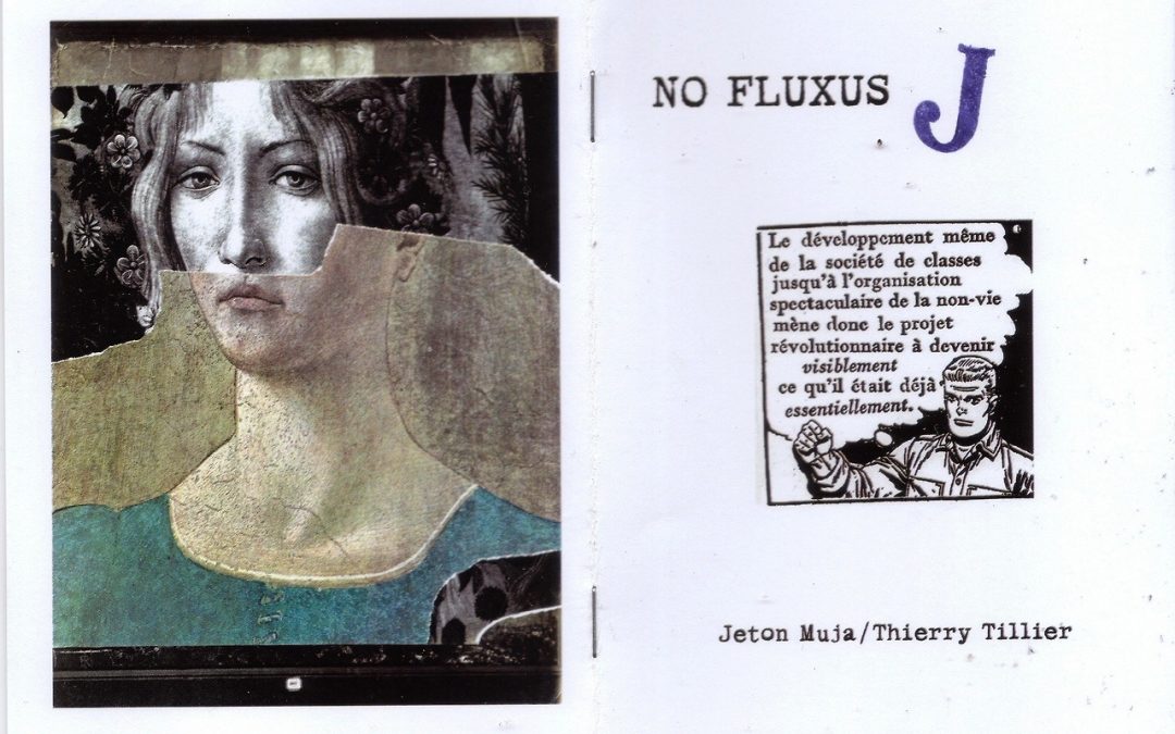 NO FLUXUS / J – Jeton Muja/Thierry Tillier